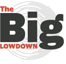 Big Lowdown