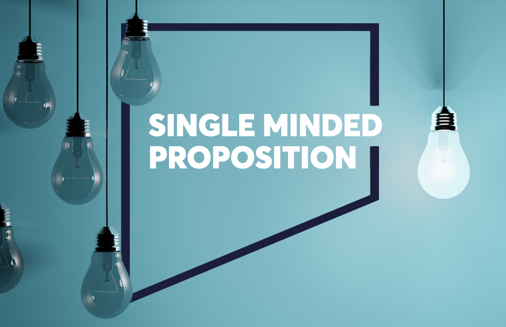 why-the-single-minded-proposition-is-so-important-something-big